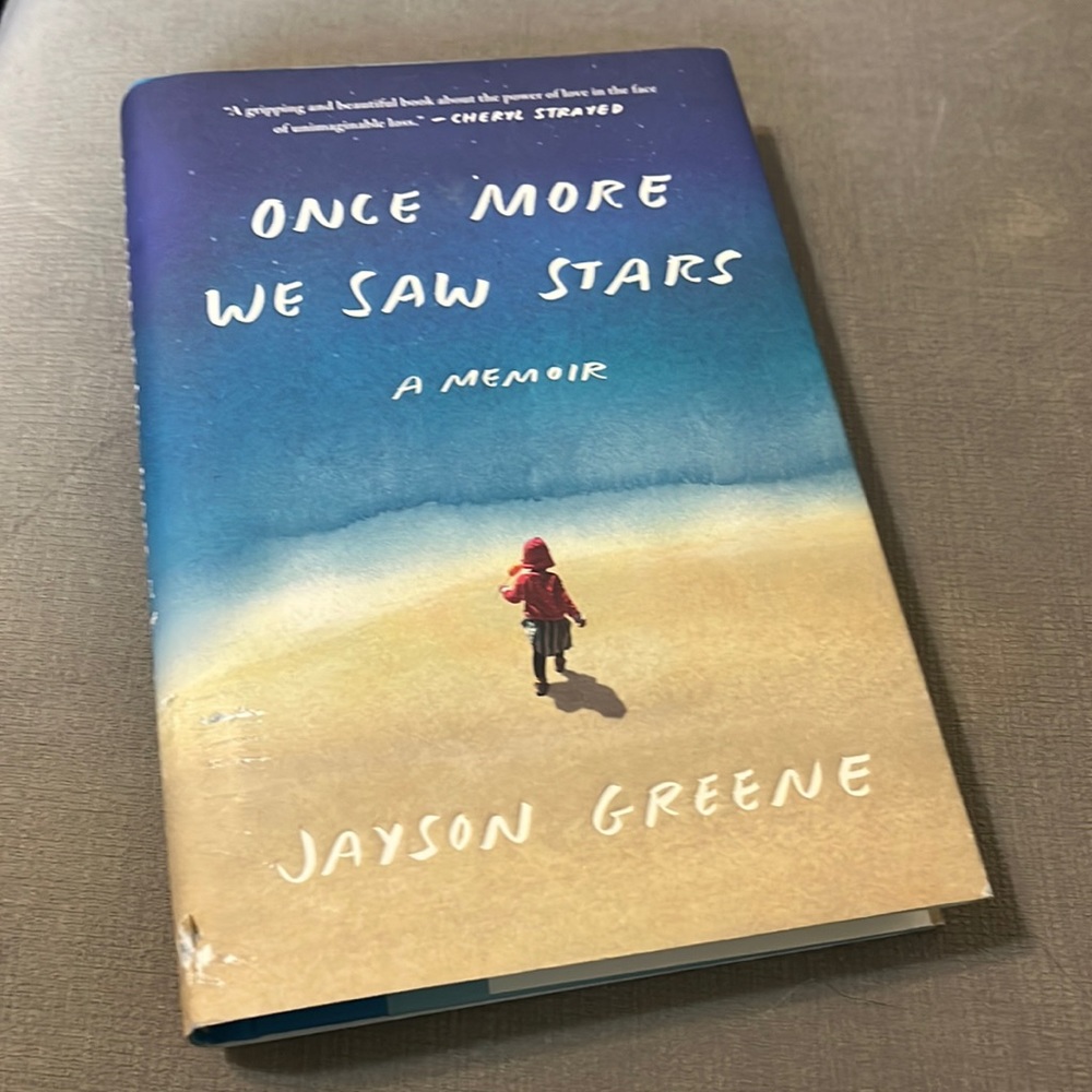 EUC- “Once More We Saw Stars” - A Memoir - by Jayson Greene